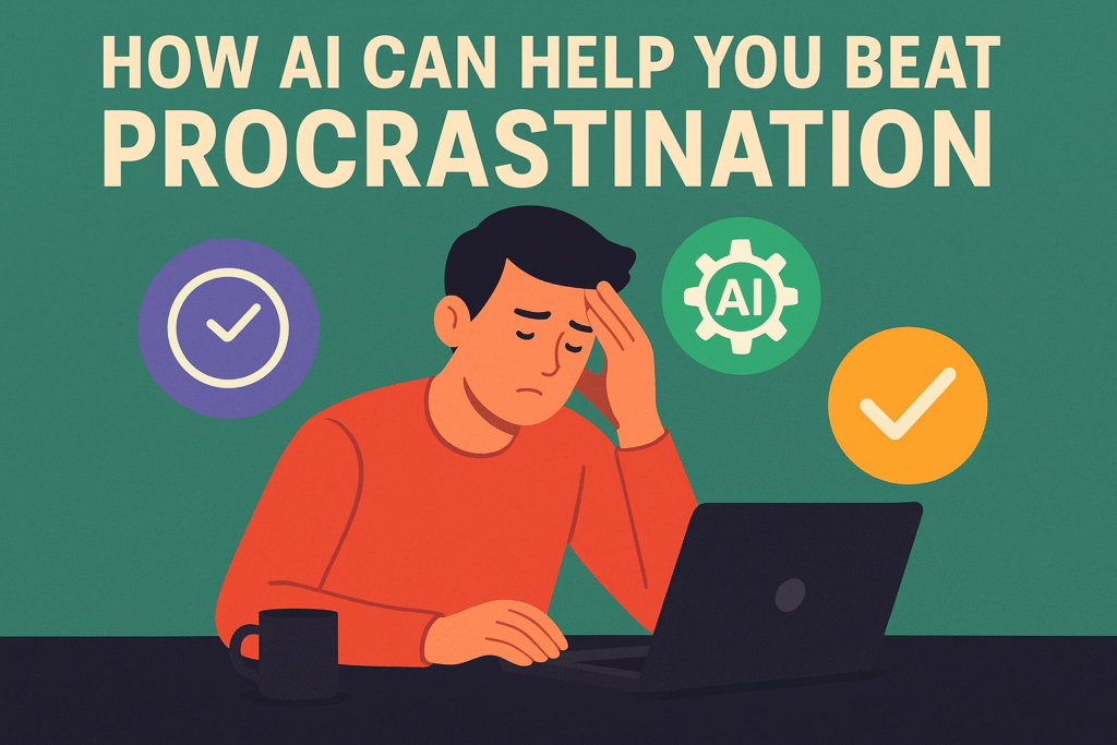 How AI Can Help You Beat Procrastination