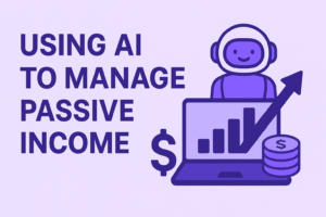 Using AI to Manage Passive Income